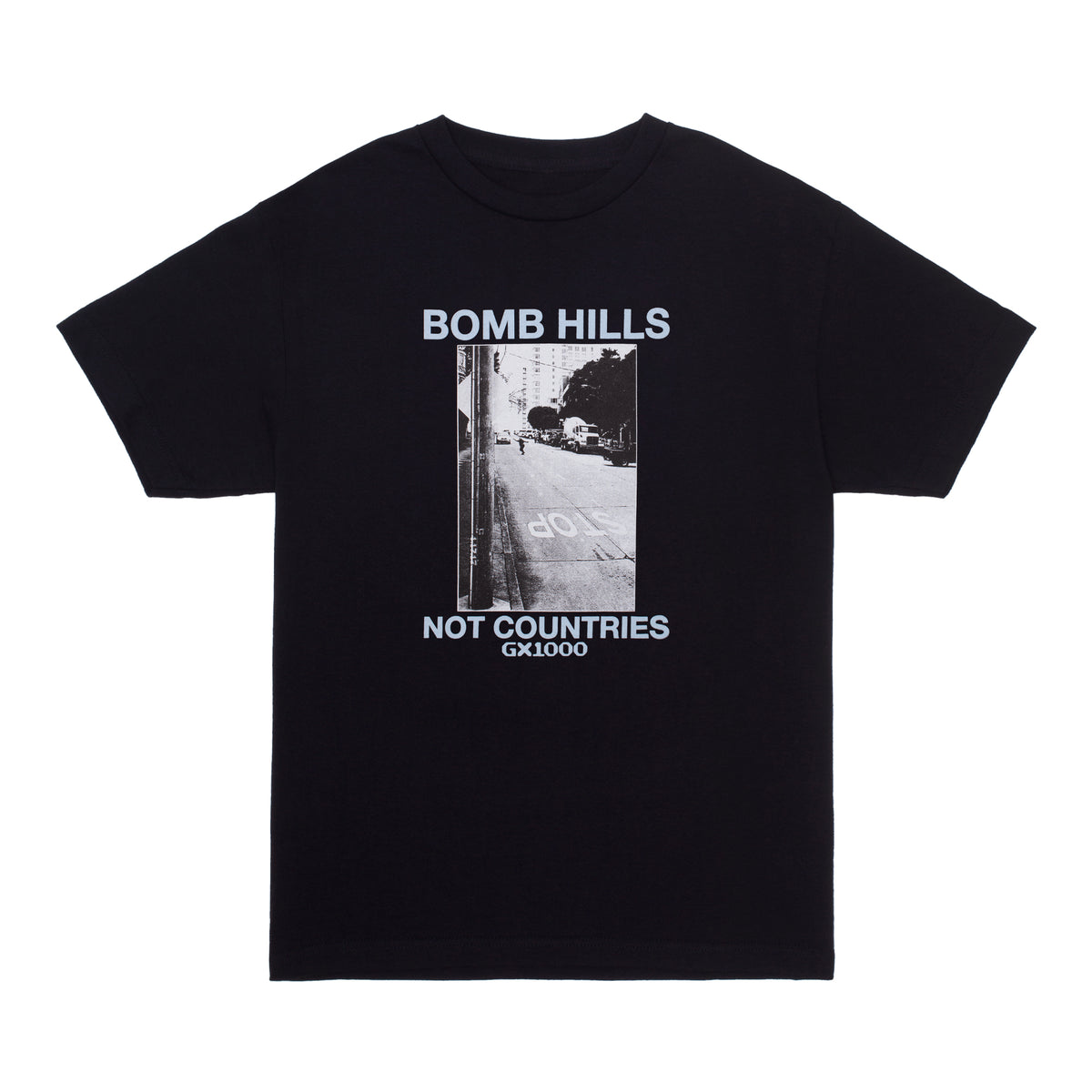 GX1000 Bomb Hills Not Countries T-Shirt